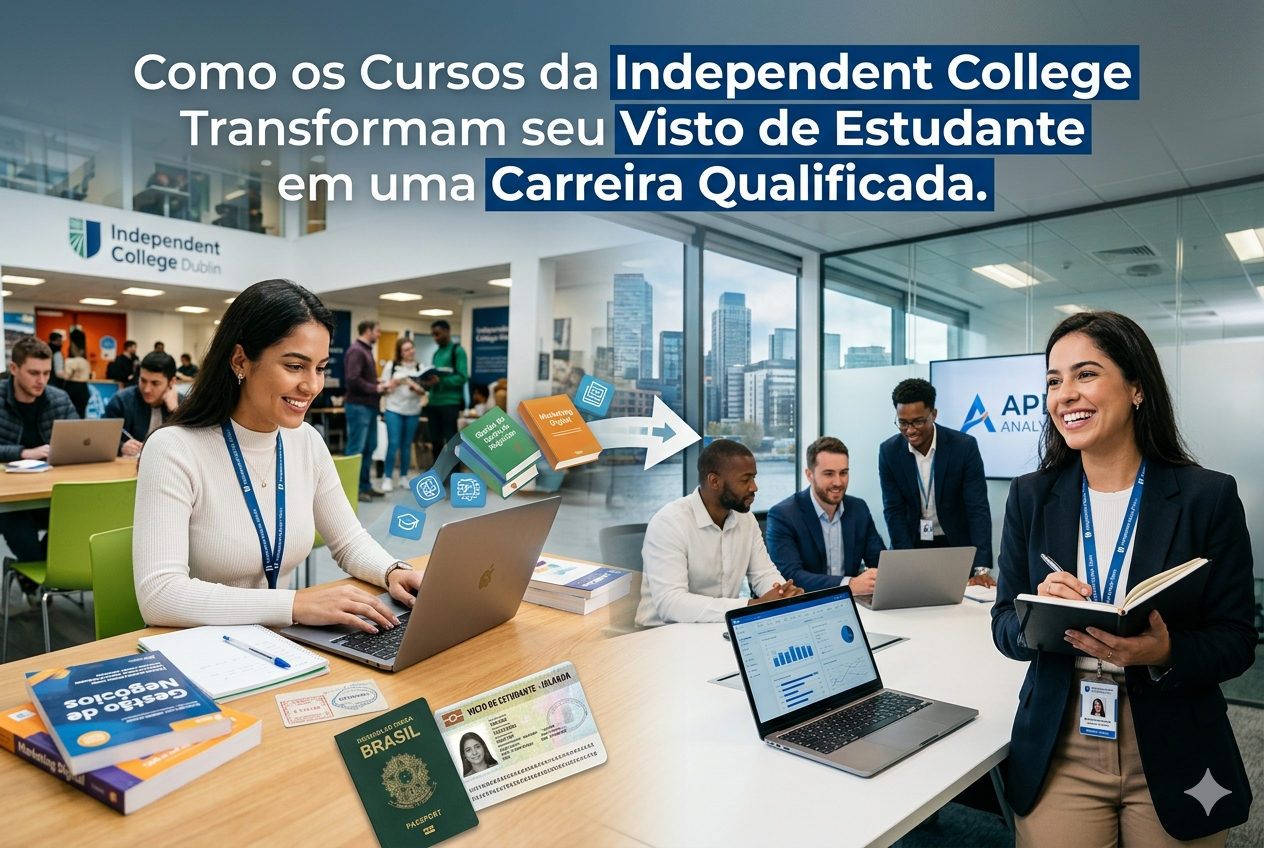 Uma imagem composta que ilustra a transição de estudante para profissional. No topo, destaca-se o título em português: "Como os Cursos da Independent College Transformam seu Visto de Estudante em uma Carreira Qualificada." Do lado esquerdo, uma jovem sorridente estuda com um notebook e livros em um ambiente acadêmico com o logotipo da "Independent College Dublin" ao fundo; sobre a mesa, há um passaporte brasileiro e um visto de estudante para a Irlanda. Uma seta gráfica com ícones educativos conecta esse lado ao lado direito, onde a mesma jovem aparece vestida com trajes corporativos em um escritório moderno, sorrindo ao lado de colegas de trabalho e segurando uma agenda, simbolizando o sucesso profissional.